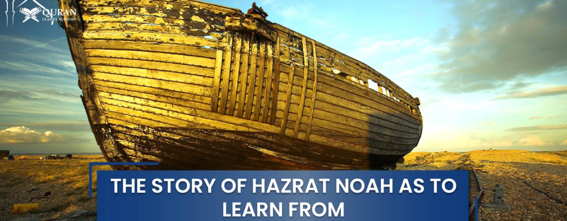 The story of Hazrat Noah AS