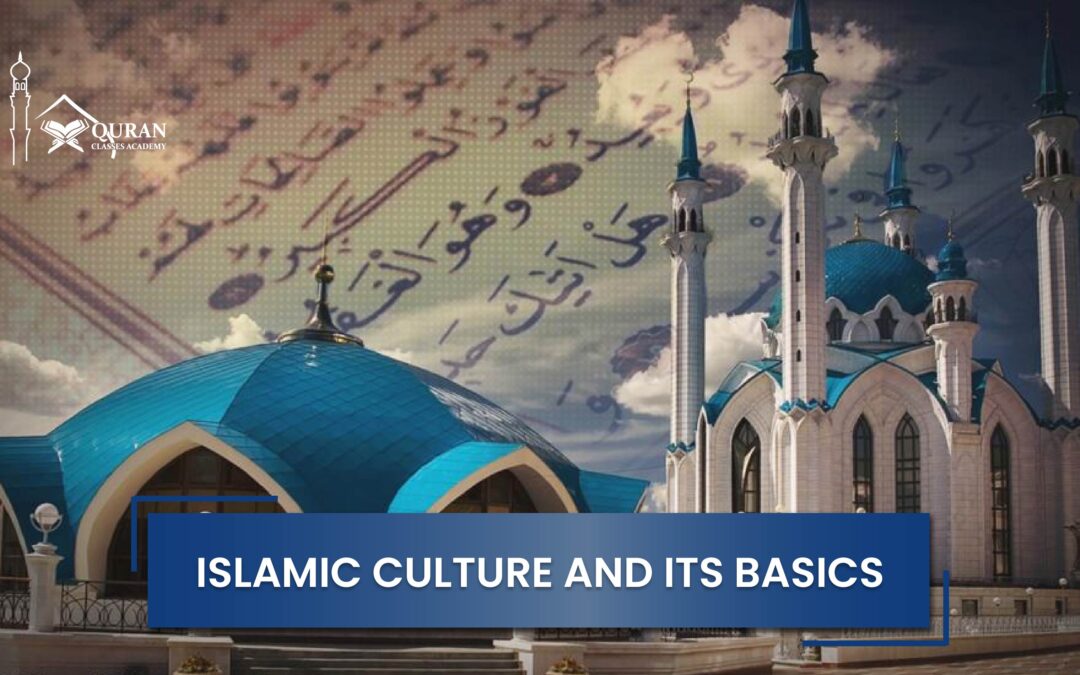 Islamic culture and its Basics